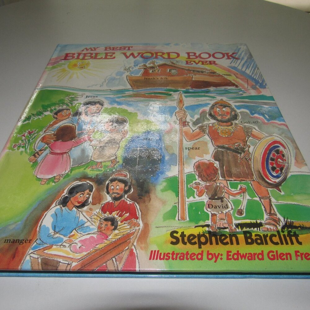 My Best Bible Word Book Ever – Stephen Barclift Illustrated by Edward G French